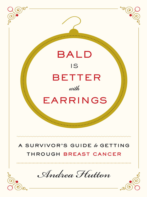 Title details for Bald Is Better with Earrings by Andrea Hutton - Wait list